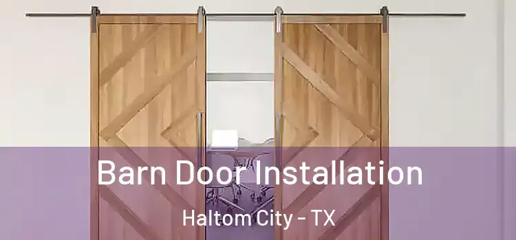 Barn Door Installation Haltom City - TX