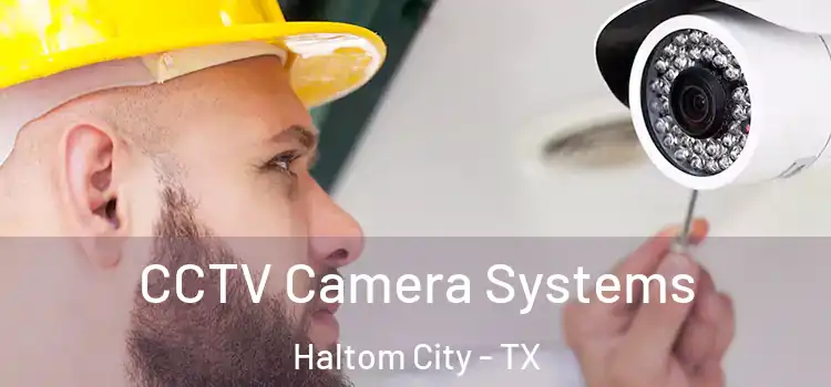CCTV Camera Systems Haltom City - TX