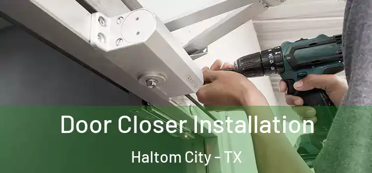 Door Closer Installation Haltom City - TX
