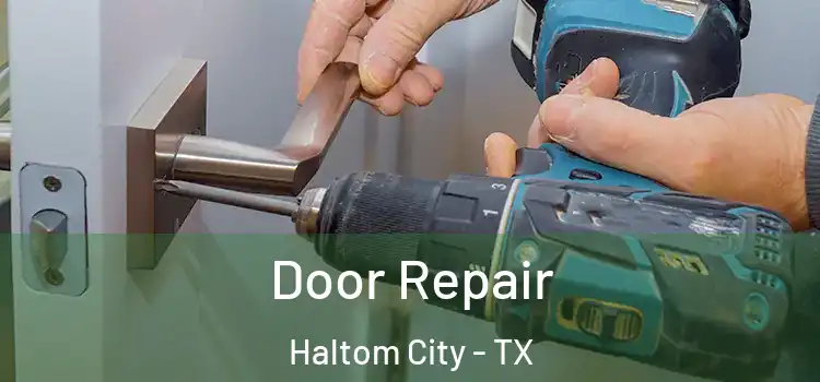 Door Repair Haltom City - TX