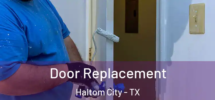 Door Replacement Haltom City - TX