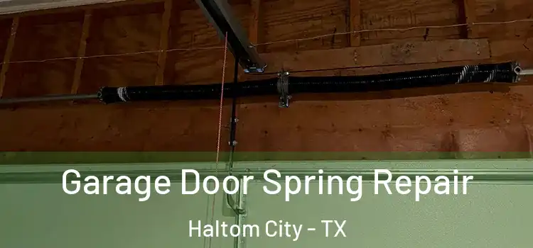  Garage Door Spring Repair Haltom City - TX