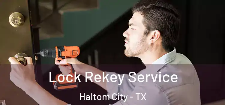 Lock Rekey Service Haltom City - TX