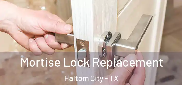  Mortise Lock Replacement Haltom City - TX